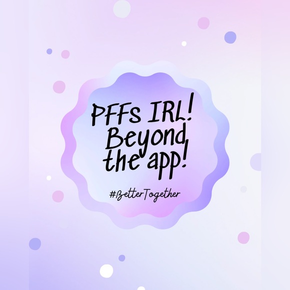 PFFs IRL!!! - Picture 1 of 16
